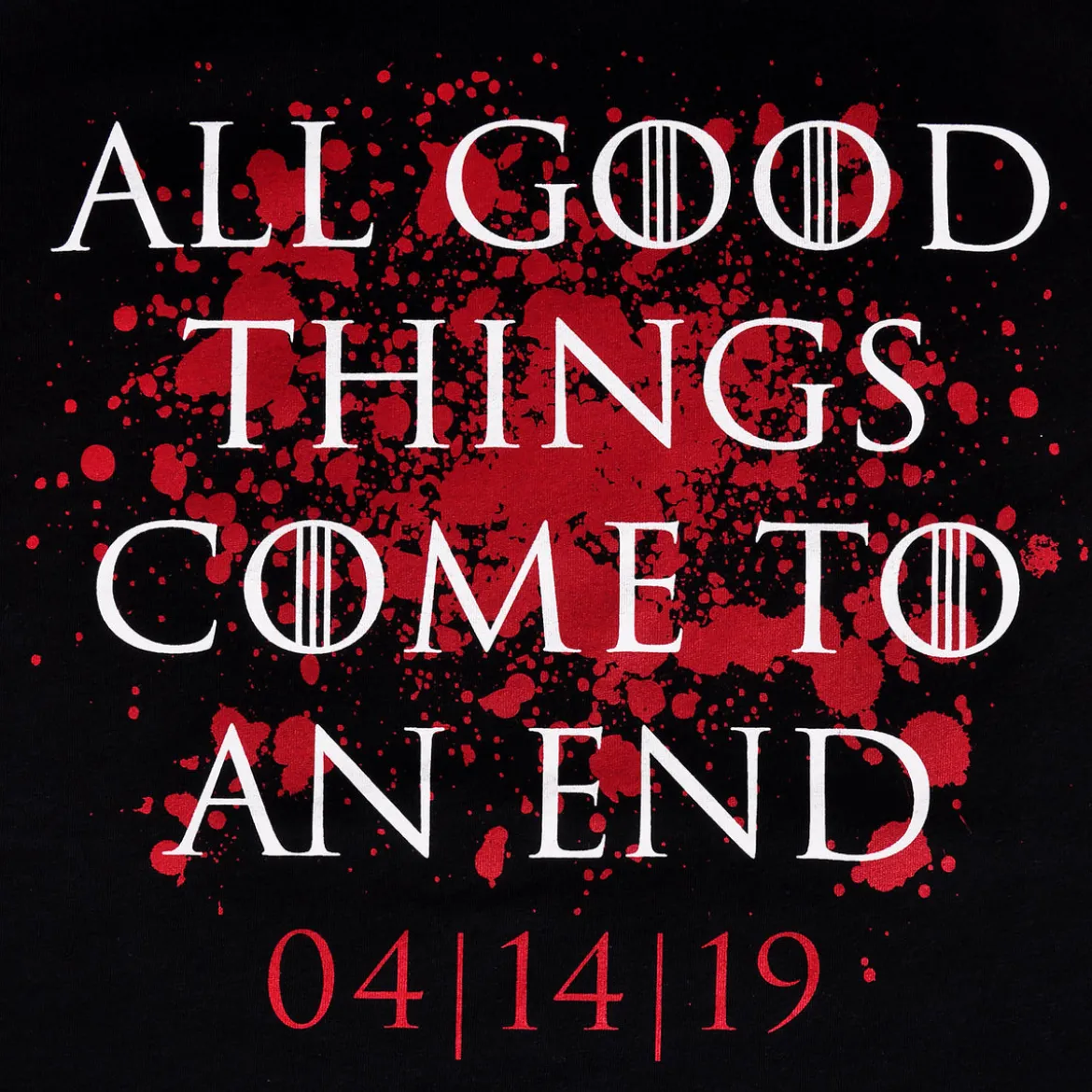 All Good Things Come to an End T-Shirt für Game of Thrones Fans