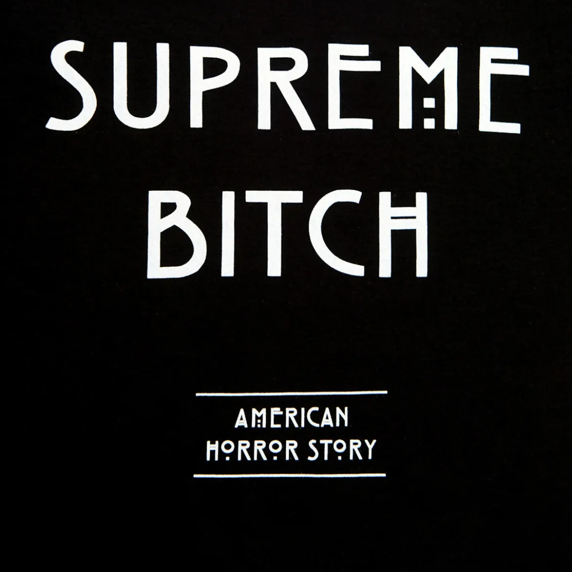 American Horror Story - Supreme Bitch T-Shirt Damen schwarz