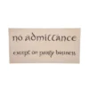 Der Hobbit Replik Schild No Admittance