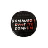 Romani Ite Domum Button für Monty Python Fans