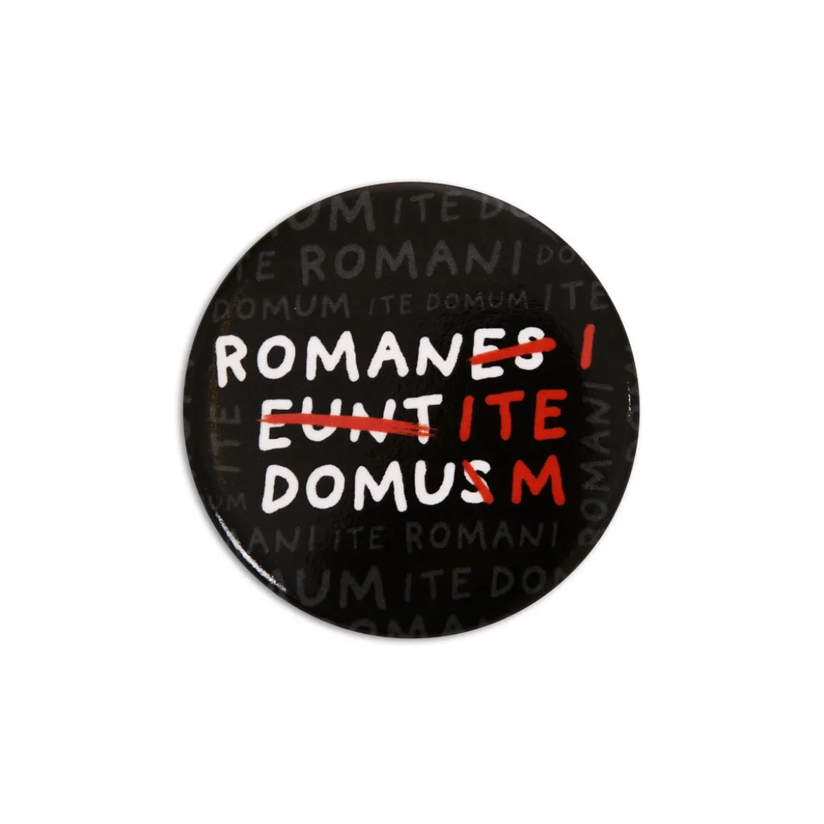 Romani Ite Domum Button für Monty Python Fans