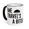 Time Travel's a Bitch Tasse für The Umbrella Academy Fans