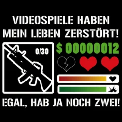 Videospiele haben mein Leben zerstört T-Shirt