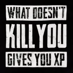 What Doesn't Kill You Gives You XP Hoodie schwarz