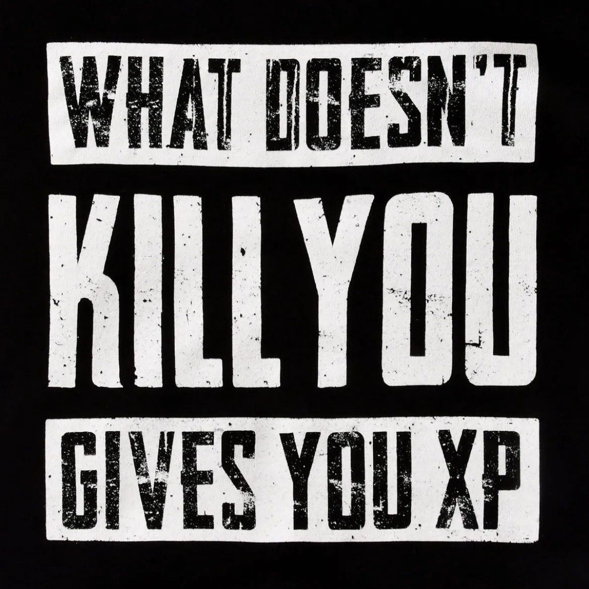What Doesn't Kill You Gives You XP Hoodie schwarz